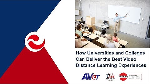 Webinar: How Universities and Colleges Can Deliver the Best Video Distance Learning Experiences