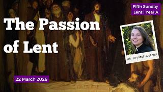The Passion of Lent | Mtr. Krystal Hustead
