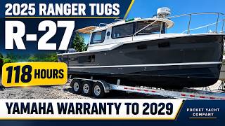 2025 Ranger Tugs R-27 Walkthrough | 118 Hours & Yamaha Warranty to 2029 | PocketYacht.com