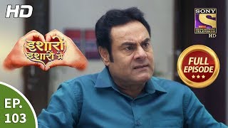 Isharon Ishaaron Mein - Ep 103 - Full Episode - 4th December, 2019