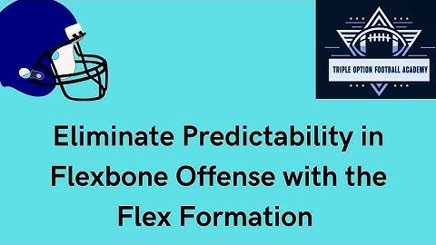 Eliminate Predictability in Flexbone Offense with the Flex Formation 