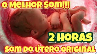 2 HORAS SOM DO UTERO - ORIGINAL - ACALMA BEBÊS screenshot 4