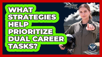 What Strategies Help Prioritize Dual Career Tasks?