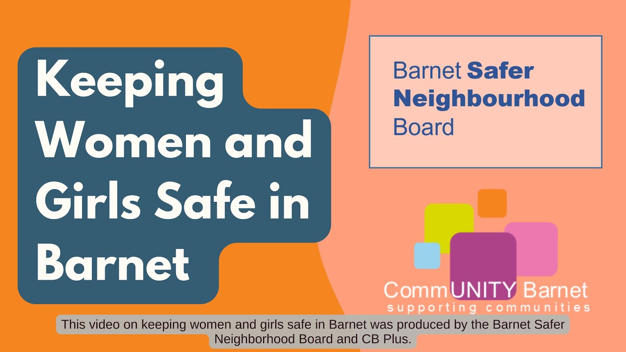 Keeping Women and Girls Safe in Barnet - YouTube