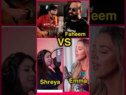 Faheem VS Shreya VS Emma Sang Saiyaara Song Who Singing Better Plz Comment