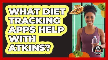 What Diet Tracking Apps Help With Atkins?