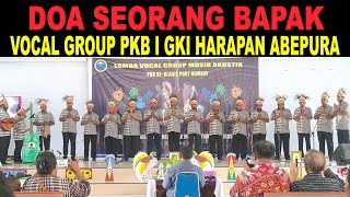 Doa Seorang Bapak ~ Vocal Group PKB I GKI Harapan Abepura