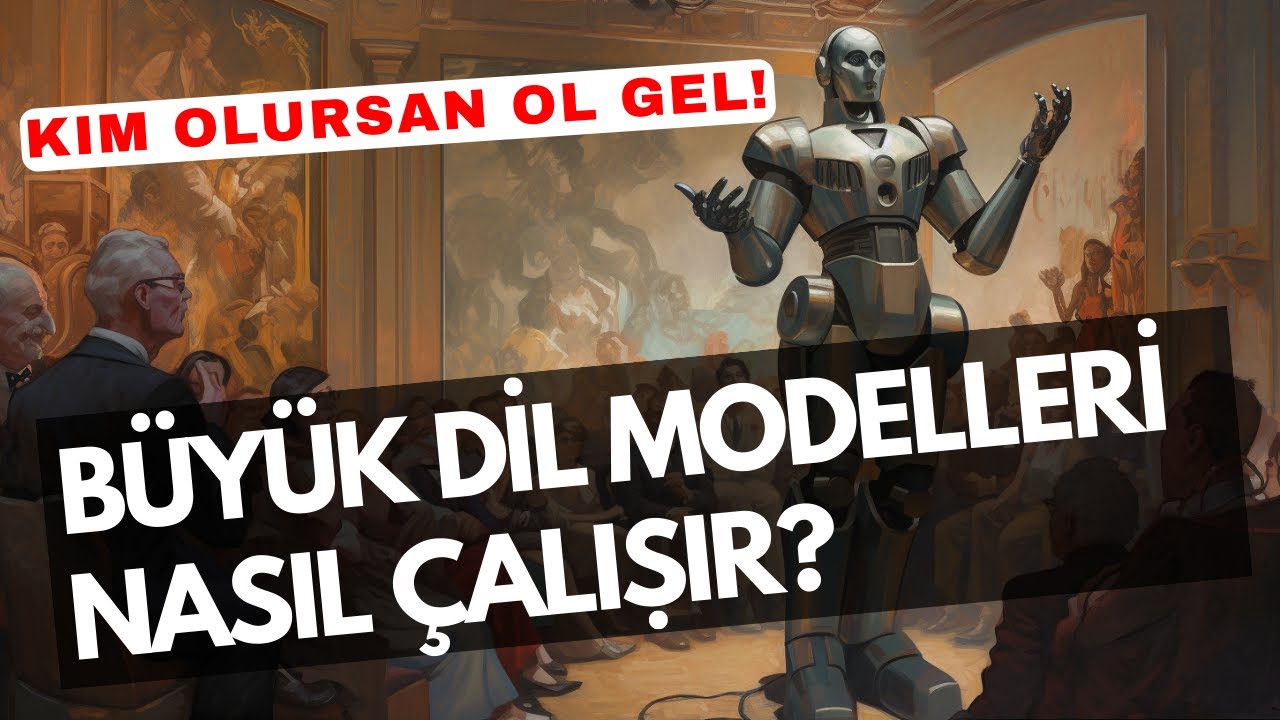Büyük Dil Modelleri: Yapay Zeka Nasıl Konuşur? - YouTube