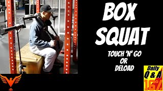 Box Squat Technique - Touch 'n' Go? Deload on the box? - BillHartmanPT.com Q&A for The 16%