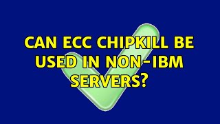 Famous Can ECC Chipkill be used in non-IBM servers? (2 Solutions!!) Wealth