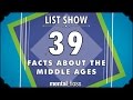 39 Facts about the Middle Ages - mental_floss List Show Ep. 430