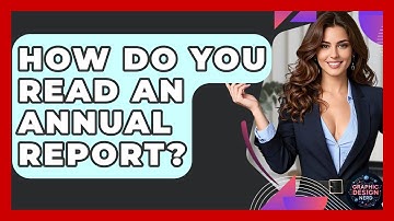 How Do You Read An Annual Report? - Graphic Design Nerd