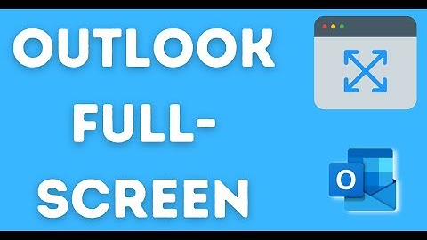 How To Get Full Screen in Outlook? + [Shortcut]