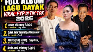 FULL ALBUM - LAGU DAYAK VIRAL - TIK TOK 2026//Lagu Dayak Kalbar😱#laguviral #ibansong#lagudayakviral