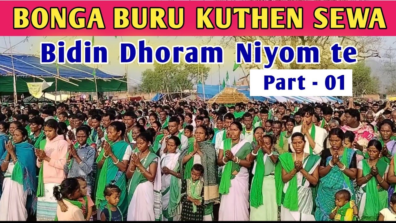 BONGA BURU KUTHEN SEWA//Part - 01//Bidin Dhoram Niyom Te //11 April 2025