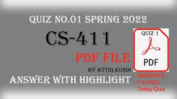 CS411 Quiz 1 solution by attiq kundi PDF searchable File 6-june-2022 updated || CS 411 today Quiz
