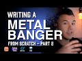 Metal Banger From Scratch | Part 2