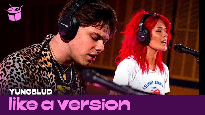 YUNGBLUD & Halsey cover Death Cab for Cutie 'I Will Follow You Into The Dark' for Like A Version