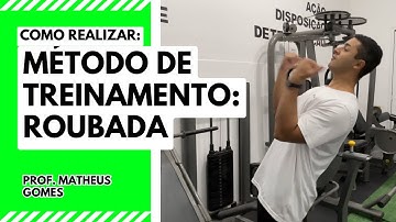 Método de treinamento: ROUBADA - prof. Matheus Gomes 