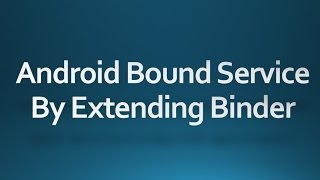 Celebrity Android tutorial for beginners - 73 - Create a Bound service using Binder class Net Worth