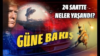 20.01.2018 GÜNE BAKIŞ: 24 saatte neler oldu?