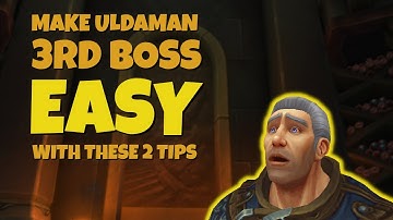 These Two Tips Will Make 3rd Boss Uldaman FREE