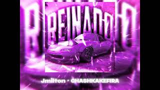 Reinado • Jmilton & CHASHKAKEFIRA