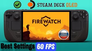 Firewatch on Steam Deck OLED Best Settings/FPS 60 + RUS