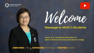 Assoc. prof. chulathida chomchai, m.d., dean of mahidol university
international college (muic), welcomes students back for term 3
academic year 2019-2020...