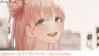 【Nightcore】~NCT U (엔시티 유) - My Everything