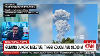 BREAKING NEWS Gunung Dukono Meletus, Tinggi Kolom Abu 10.000 M