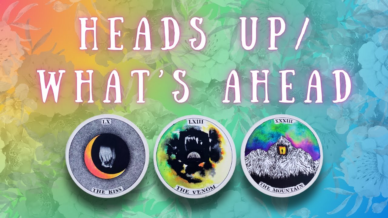 🧐 Heads Up / What's Ahead 🤩 PICK-A-CARD