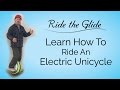 Learn How to Ride an Electric Unicycle with Michael - Ride the Glide