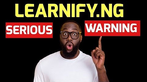 LEARNIFY.NG REVIEW: Is learnify.ng legit or a scam?