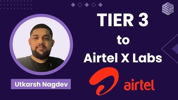 Journey From Tier 3 College to Airtel X Labs | Devsnest Success Stories