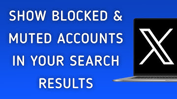 How To Show Blocked And Muted Accounts In Your Search Results On X (Twitter) App On PC (New Update)