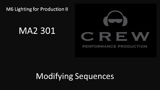 MA2 301 - Video 01 - Modifying Sequences
