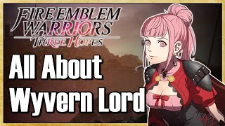 All About Wyvern Lord (FULL Class Guide) - Fire Emblem Warriors: Three Hopes | Warriors Dojo