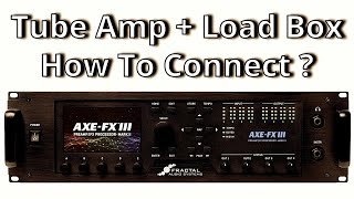 Как подключить и использовать AX FX III с ламповым усилителем + загрузочной коробкой!
