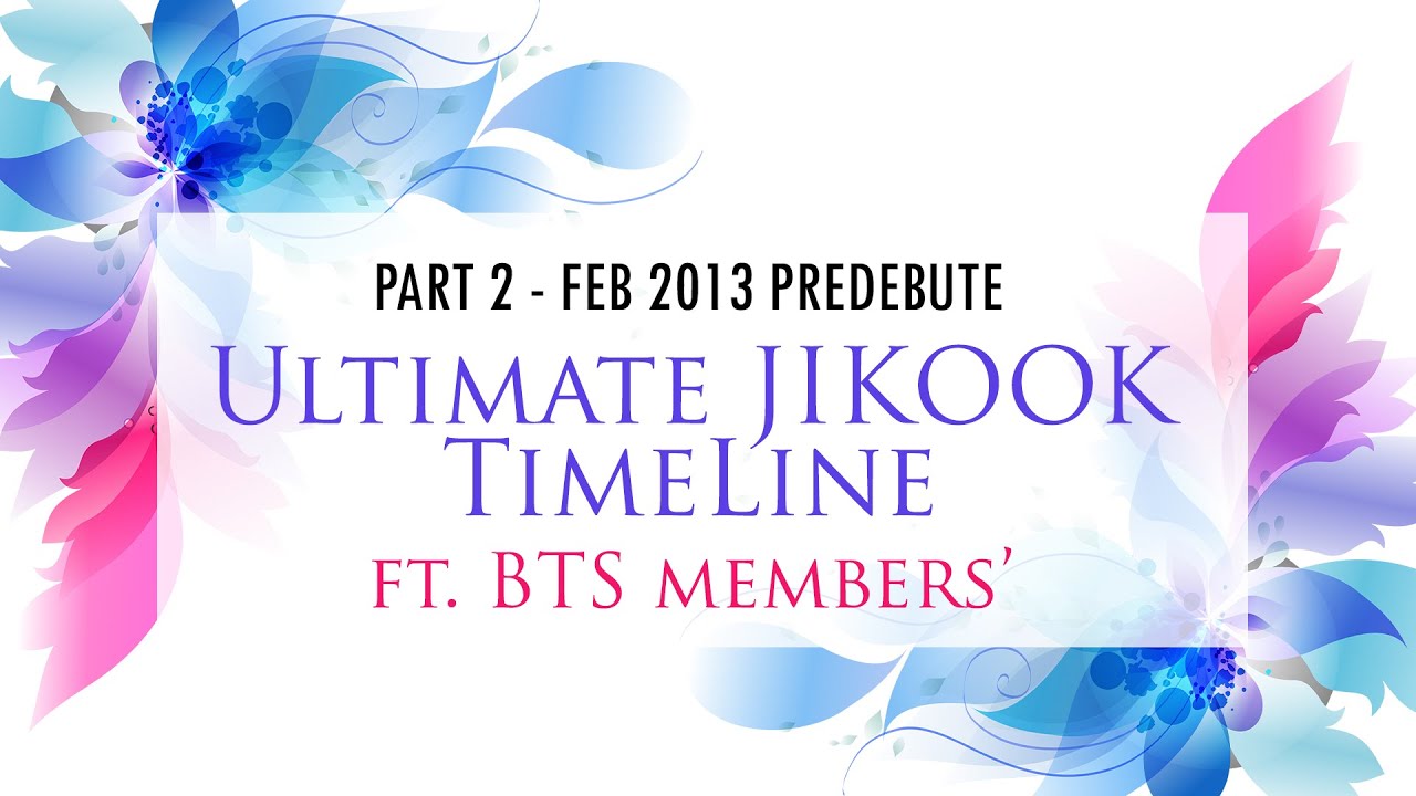 Ultimate Jikook Timeline ft. BTS member timeline pre debute history | Feb 2013