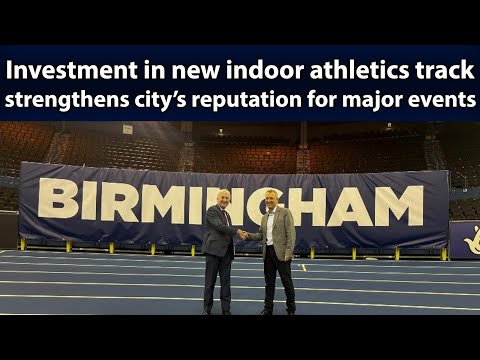 Investment in new indoor athletics track strengthens city’s reputation for major events