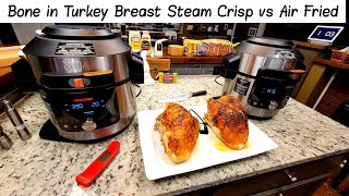 Air Fry vs Steam Crisp Turkey Breast...Ninja Steam and Crisp Pressure Cooker Airfryer