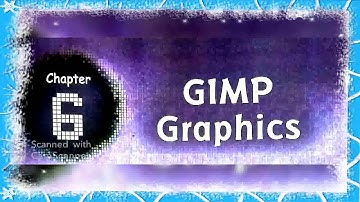 Class VII,  CH - 6, GIMP (Part 1)