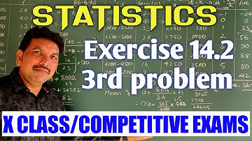 STATISTICS/3rd PROBLEM IN EXERCISE 14.2/CLASS X