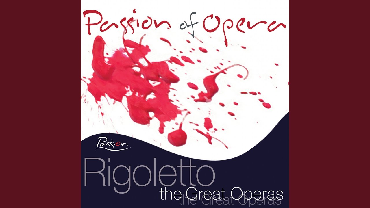 Watch Rigoletto: Parmi veder le lagrime on YouTube Watch Rigoletto: Parmi veder le lagrime on YouTube