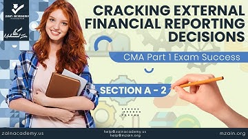 Cracking External Financial Reporting Decisions for CMA Part 1 Exam Success - 2
