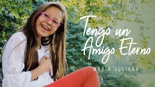 María Juliana l Tengo un Amigo Eterno  (Videoclip Oficial)