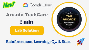Reinforcement Learning: Qwik Start | Arcade TechCare | #GSP691