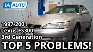 Top 5 Problems Lexus ES300 Sedan 3rd Generation 19972001