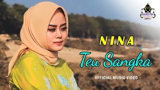 TEU SANGKA - NINA (Official Music Video Gasentra)